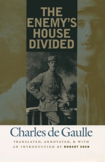 Charles De Gaulle - Enemy's House Divided, E-bok