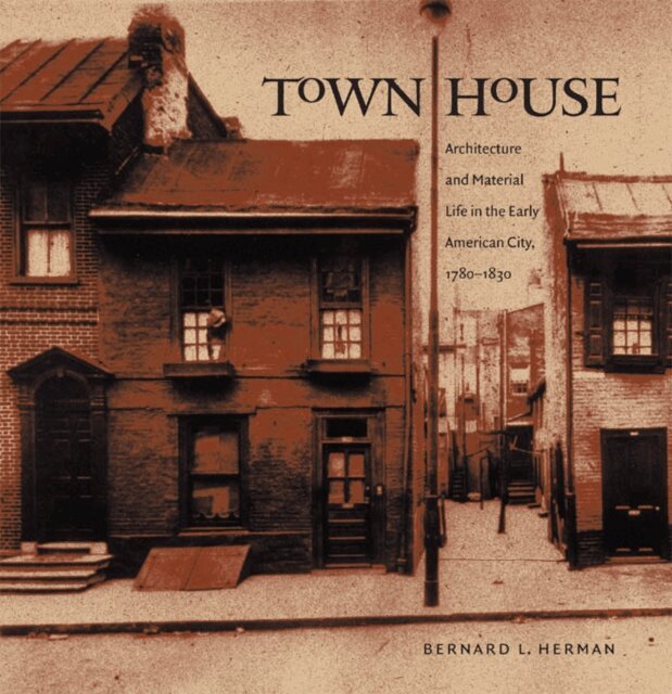 Bernard L. Herman - Town House, E-bok