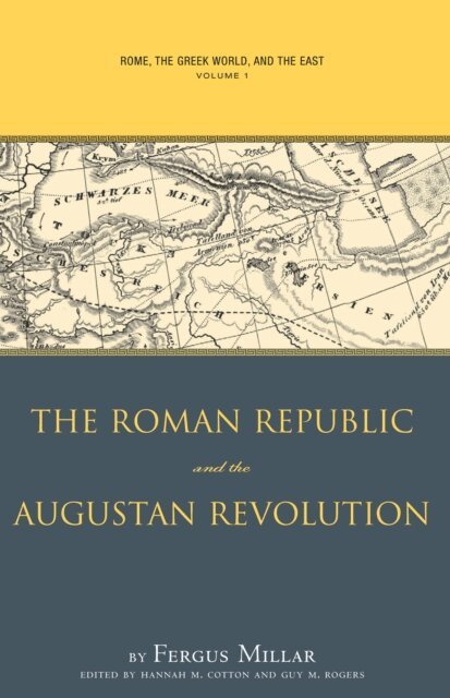 Fergus Millar, Guy MacLean Rogers, Hannah M. Cotton - Rome, the Greek World, and the East, E-bok