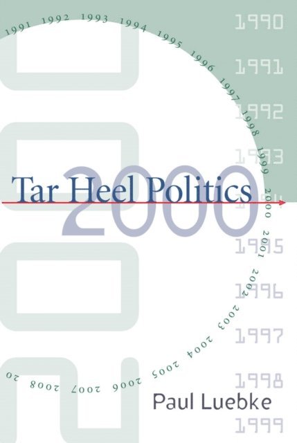 Paul Luebke - Tar Heel Politics 2000, E-bok. Tillgänglighet: Lägg i varukorg