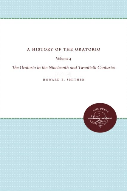 Howard E. Smither - History of the Oratorio, E-bok. Tillgänglighet: Lägg i varukorg