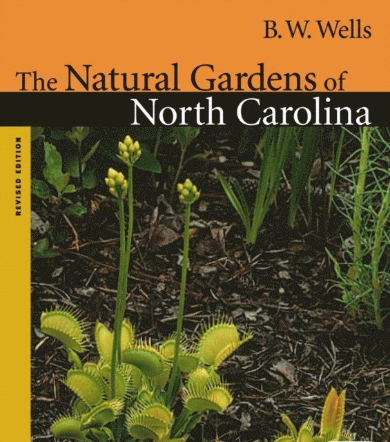 B. W. Wells - Natural Gardens of North Carolina, E-bok