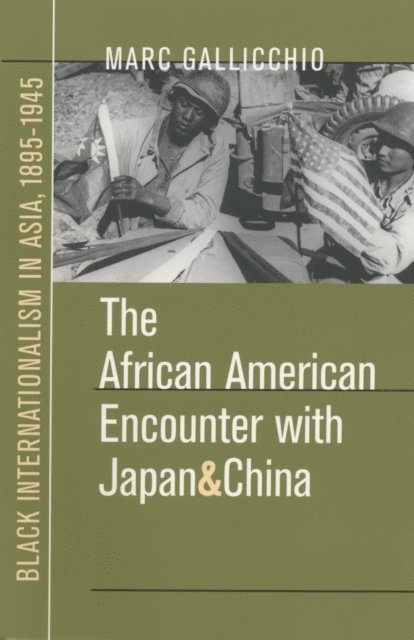 Marc Gallicchio - African American Encounter with Japan and China, E-bok