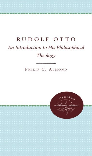 Philip C. Almond - Rudolf Otto, E-bok