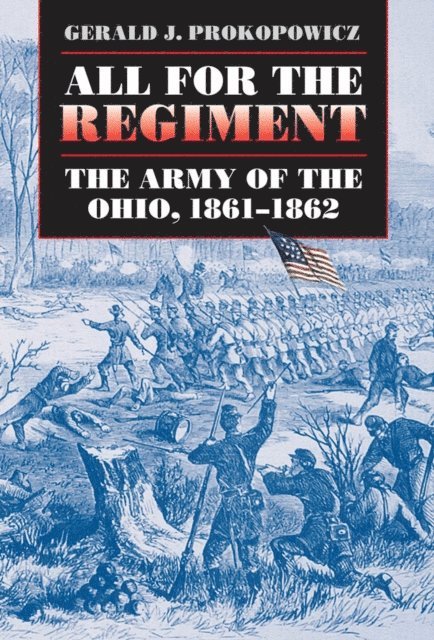 Gerald J. Prokopowicz - All for the Regiment, E-bok