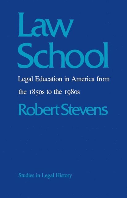 Robert Stevens - Law School, E-bok