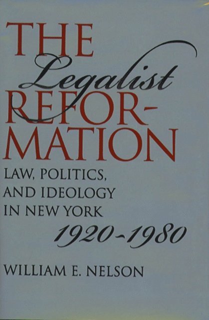 William E. Nelson - Legalist Reformation, E-bok