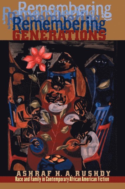 Ashraf H. A. Rushdy - Remembering Generations, E-bok
