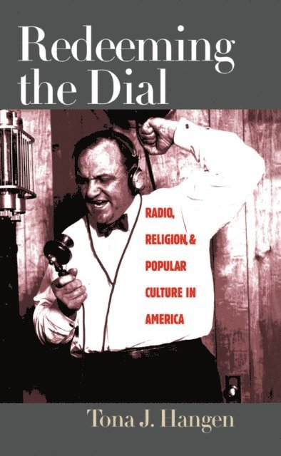 Tona J. Hangen - Redeeming the Dial, E-bok. Tillgänglighet: Lägg i varukorg
