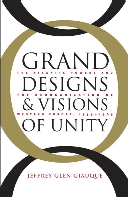 Jeffrey Glen Giauque - Grand Designs and Visions of Unity, E-bok