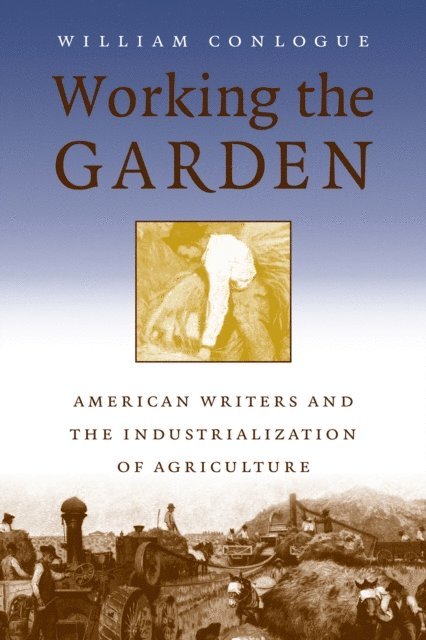 William Conlogue - Working the Garden, E-bok