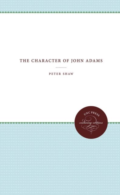Peter Shaw - Character of John Adams, E-bok
