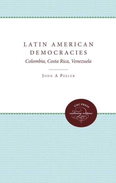 John A. Peeler - Latin American Democracies, E-bok