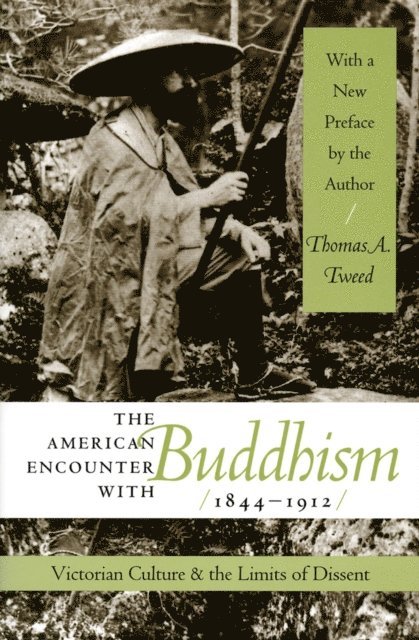 Thomas A. Tweed - American Encounter with Buddhism, 1844-1912, E-bok