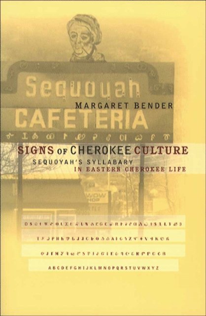 Margaret Bender - Signs of Cherokee Culture, E-bok