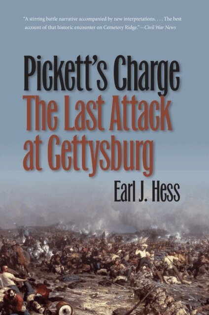 Earl J. Hess - Pickett's Charge--The Last Attack at Gettysburg, E-bok