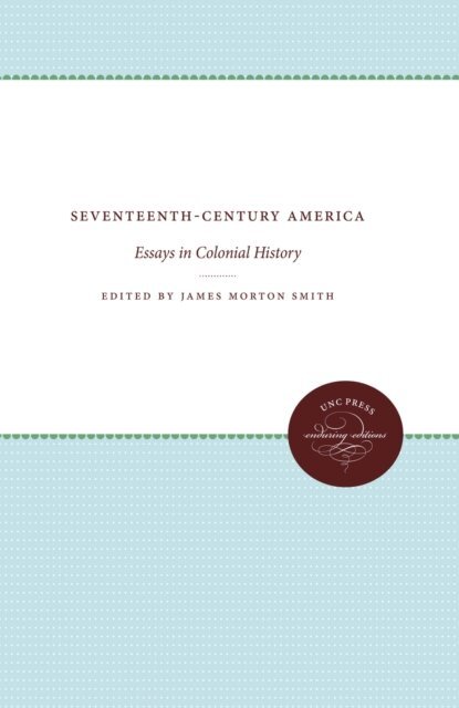 James Morton Smith - Seventeenth-Century America, E-bok
