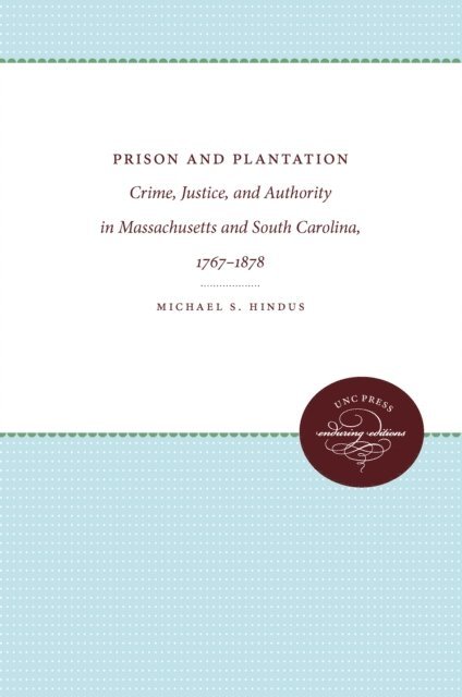 Michael S. Hindus - Prison and Plantation, E-bok