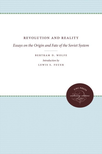 Bertram D. Wolfe - Revolution and Reality, E-bok