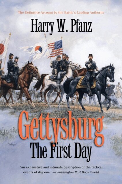 Harry W. Pfanz - Gettysburg--The First Day, E-bok