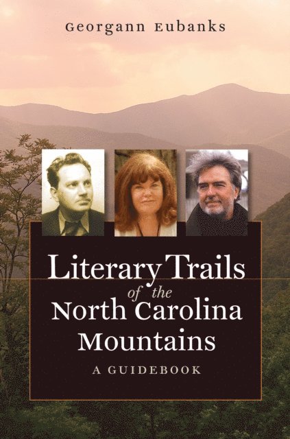 Georgann Eubanks - Literary Trails of the North Carolina Mountains, E-bok