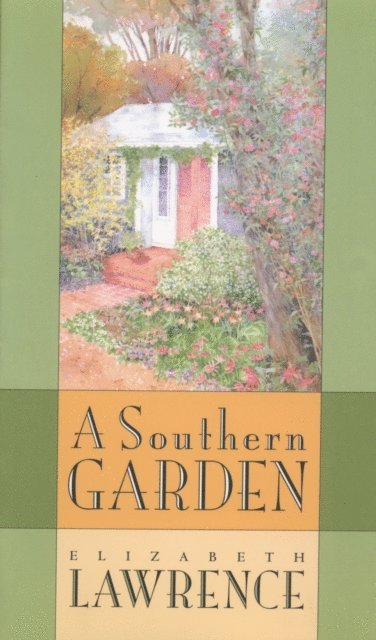 Elizabeth Lawrence - Southern Garden, E-bok