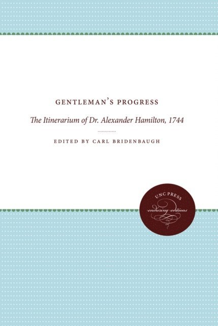 Carl Bridenbaugh - Gentleman's Progress, E-bok