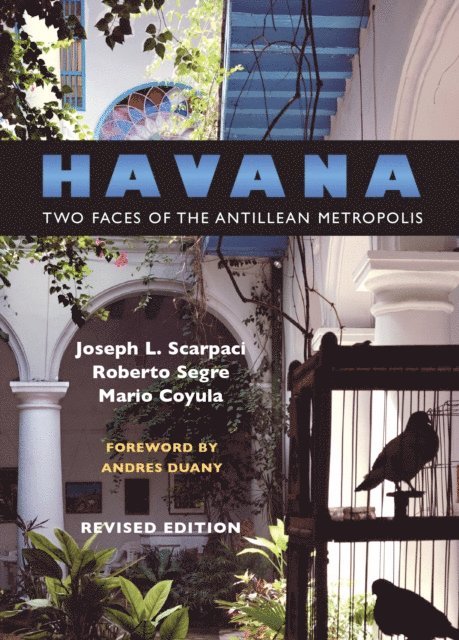 Mario Coyula, Roberto Segre, Joseph L. Scarpaci - Havana, E-bok