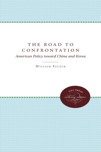 William W. Stueck Jr. - Road to Confrontation, E-bok