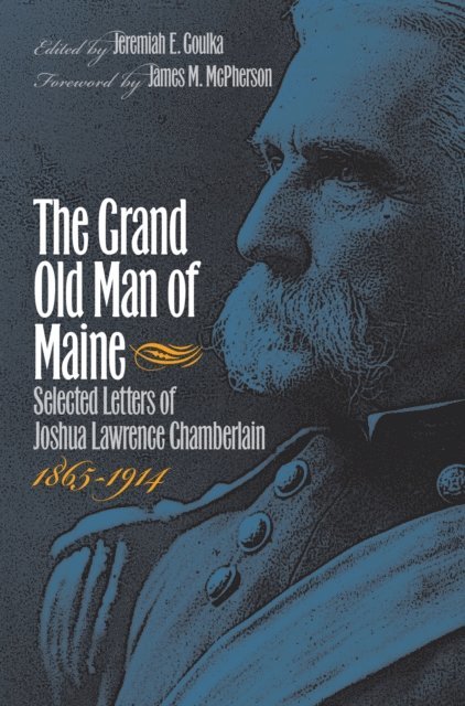 Jeremiah E. Goulka - Grand Old Man of Maine, E-bok