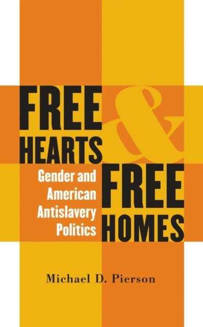 Michael D. Pierson - Free Hearts and Free Homes, E-bok. Tillgänglighet: Lägg i varukorg
