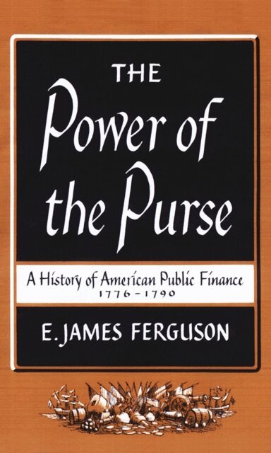 E. James Ferguson - Power of the Purse, E-bok