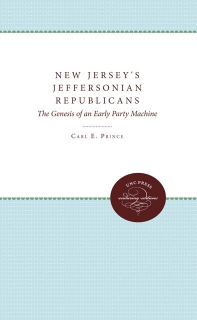 Carl E. Prince - New Jersey's Jeffersonian Republicans, E-bok