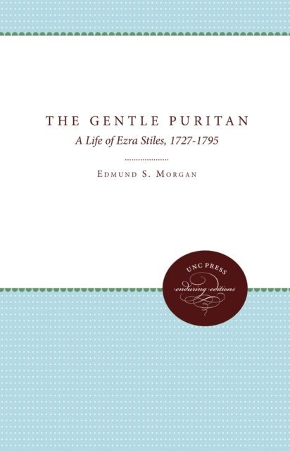 Edmund S. Morgan - Gentle Puritan, E-bok