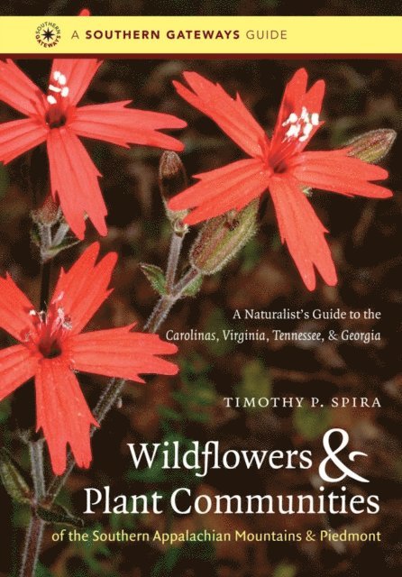 Timothy P. Spira - Wildflowers and Plant Communities of the Southern Appalachian Mountains and Piedmont, E-bok