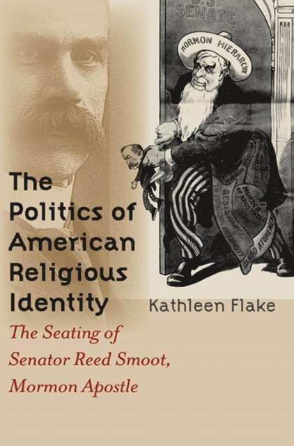 Kathleen Flake - Politics of American Religious Identity, E-bok