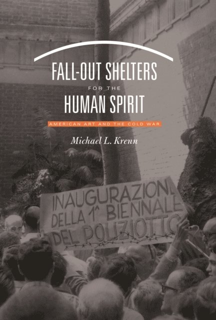 Michael L. Krenn - Fall-Out Shelters for the Human Spirit, E-bok