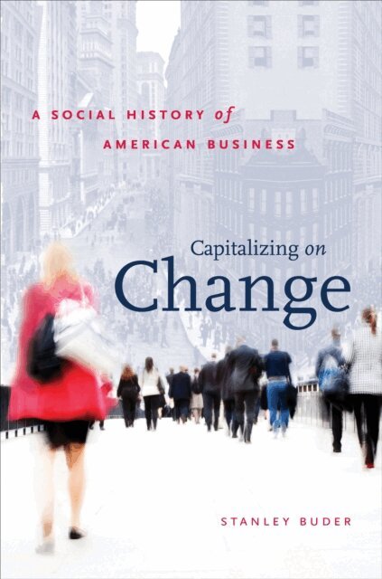 Stanley Buder - Capitalizing on Change, E-bok