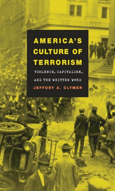 Jeffory A. Clymer - America's Culture of Terrorism, E-bok