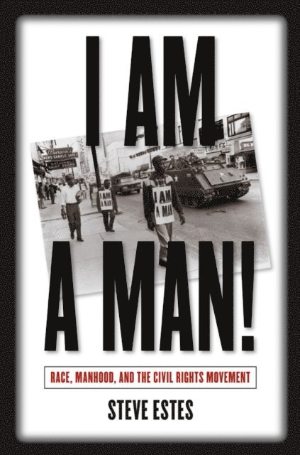 Steve Estes - I Am a Man!, E-bok
