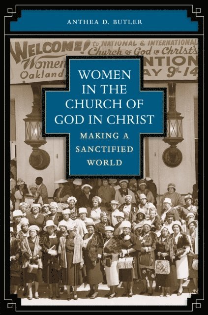 Anthea Butler - Women in the Church of God in Christ, E-bok