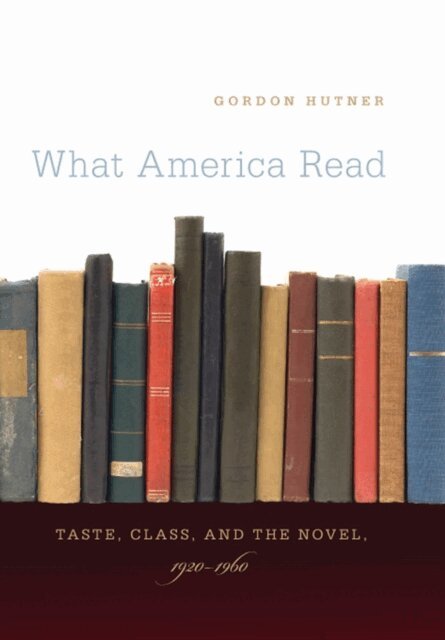 Gordon Hutner - What America Read, E-bok