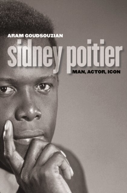Aram Goudsouzian - Sidney Poitier, E-bok