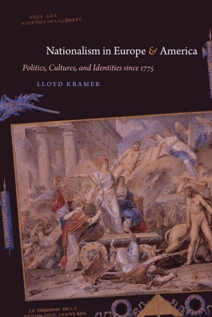 Lloyd S. Kramer - Nationalism in Europe and America, E-bok