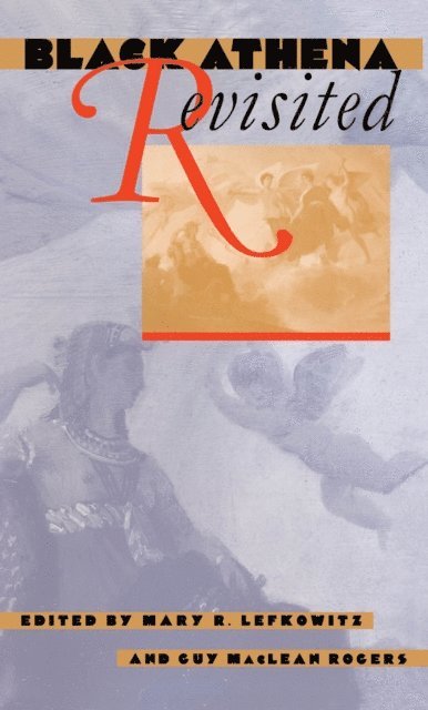 Guy MacLean Rogers, Mary R. Lefkowitz - Black Athena Revisited, E-bok