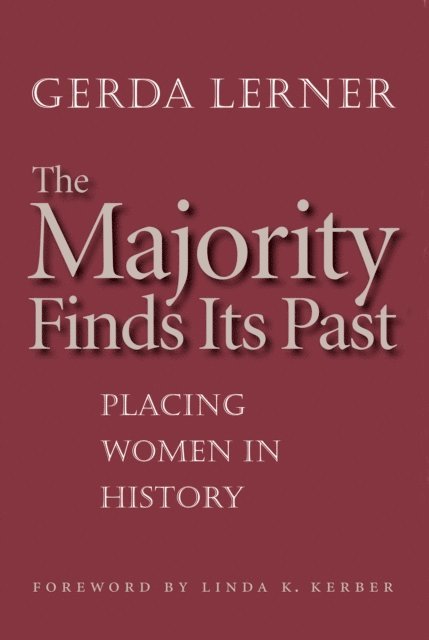 Gerda Lerner - Majority Finds Its Past, E-bok