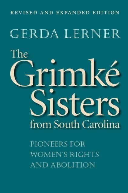 Gerda Lerner - Grimke Sisters from South Carolina, E-bok