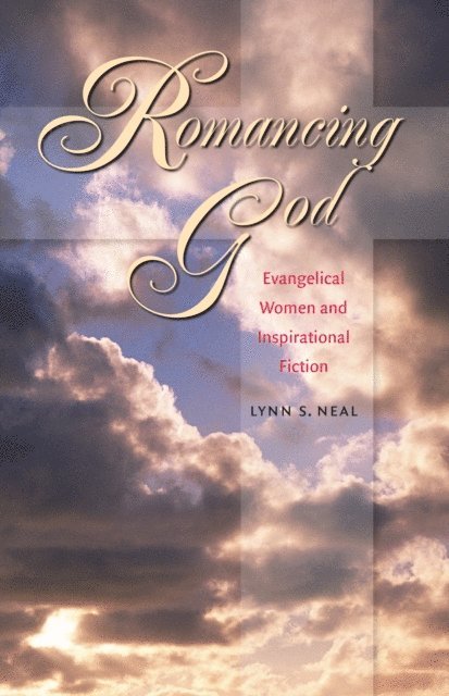 Lynn S. Neal - Romancing God, E-bok
