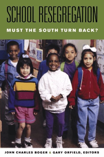 Gary Orfield, John Charles Boger - School Resegregation, E-bok