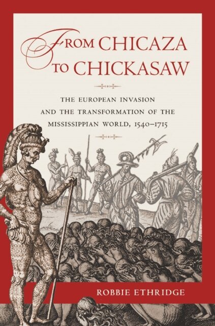Robbie Ethridge - From Chicaza to Chickasaw, E-bok